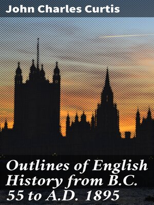 cover image of Outlines of English History from B.C. 55 to A.D. 1895